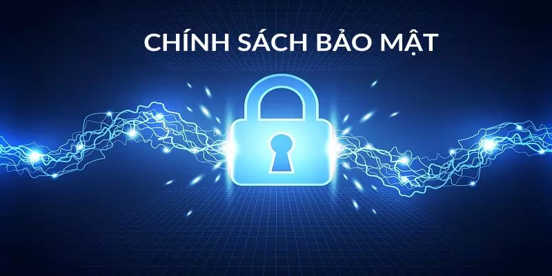 Các đối tượng sẽ được áp dụng chính sách bảo mật