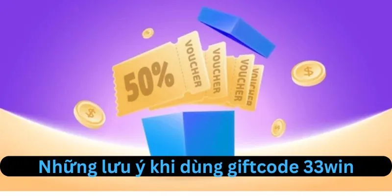 Các lưu ý khi sử dụng giftcode