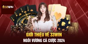 Thông tin giới thiệu sơ lược về 33win