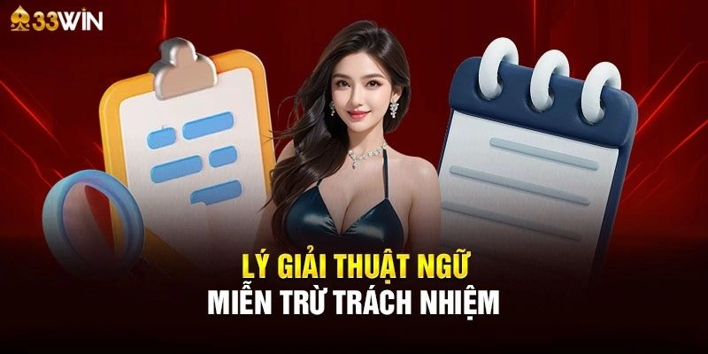 Miễn trừ trách nhiệm là nội dung quan trọng bạn cần biết