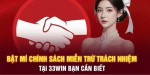 Miễn Trừ Trách Nhiệm 33win - Tổng Hợp Thông Tin Mới Nhất