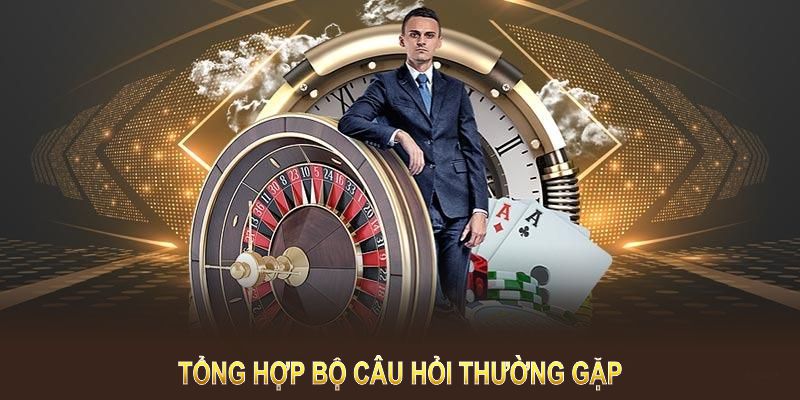 Bộ câu hỏi thường gặp khi mọi người đặt cược vào nhà cái