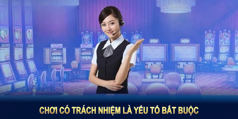 Chơi Có Trách Nhiệm bắt buộc phải thực hiện tại 33Win